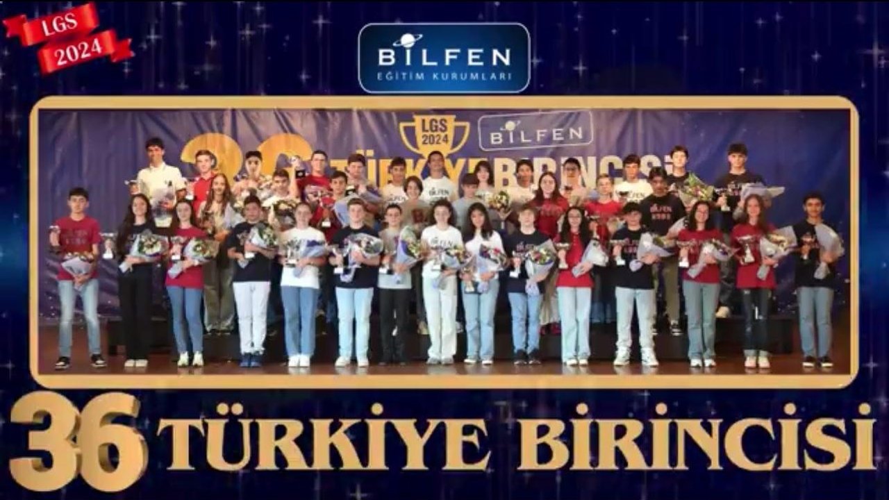 BİLFEN OKULLARI LGS 2024’TE 36 ÖĞRENCİ İLE TÜRKİYE BİRİNCİSİ OLDU