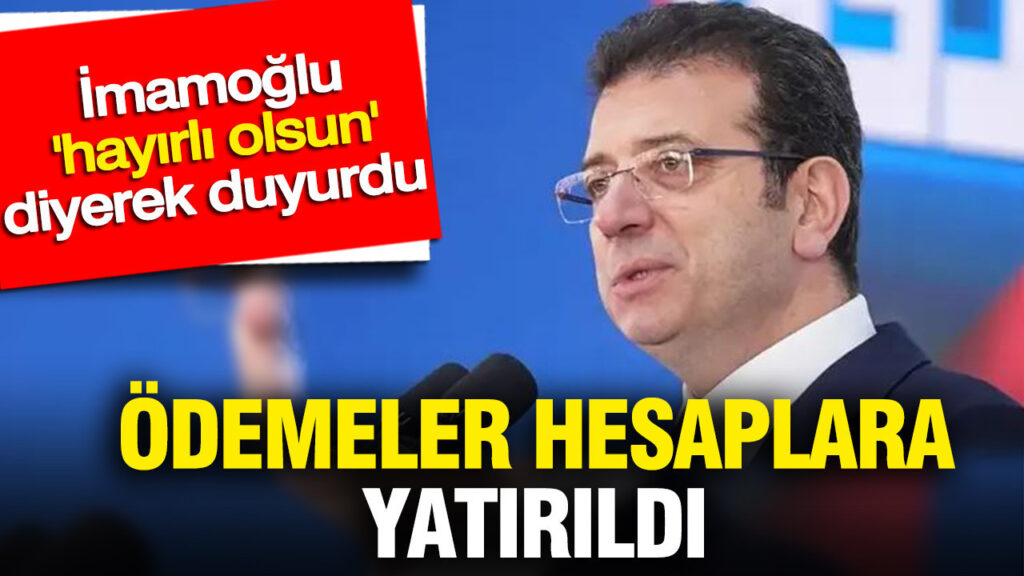 İmamoğlu’ndan Müjdeli Haber: Öğrencilere Destek Ödemeleri Hesaplara Yatırıldı