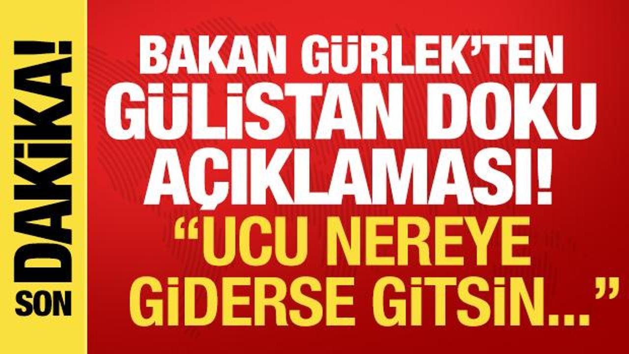 Bakan gurlekten son dakika gulistan doku aciklamasi ucu nereye giderse gitsin 5vOwNNYq