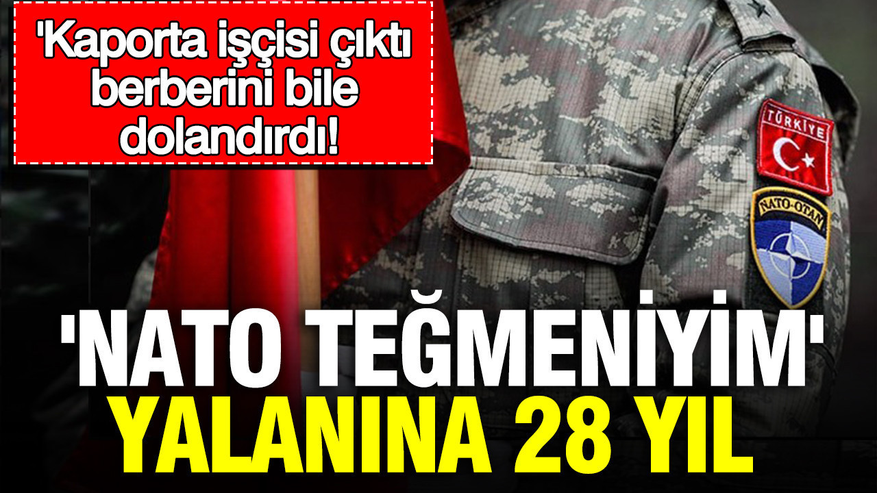 Nato tegmeniyim yalanina 28 yil kaporta iscisi cikti berberini bile dolandirdi yOegrGD3